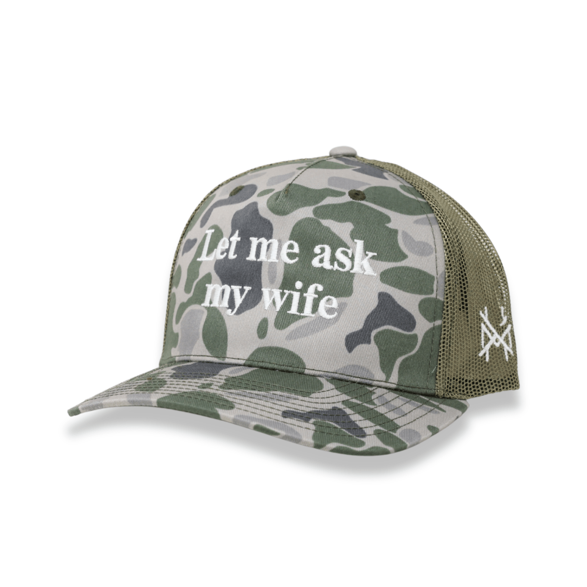 Let Me Ask My Wife Trucker Hat: Trucker Marsh Camo/Loden