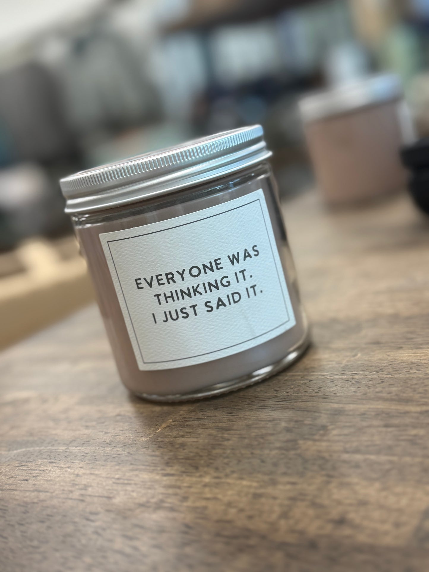 Sweet Grace Collection Snarky Collection - Everyone was thinking it, I just said it