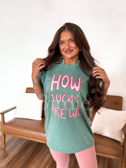 How Lucky Are We Light Green Graphic Tee