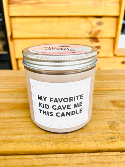 Sweet Grace Collection #053 Snarky Collection - My Favorite Kid Gave Me This Candle