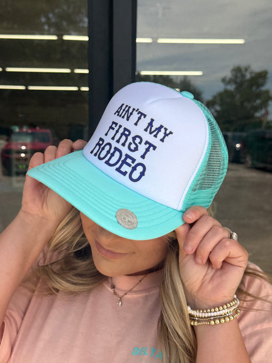 Delta Marsh Teal Ain’t My First Rodeo - Foam Trucker Hat