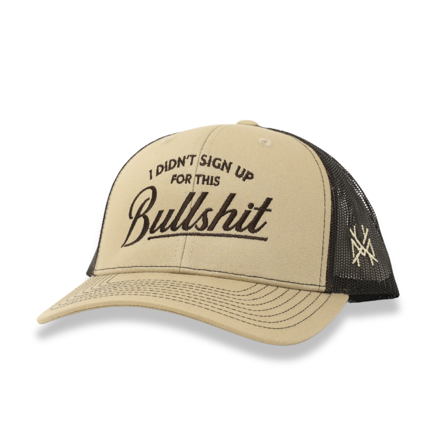 I Didn't Sign Up For This Bullshit Trucker Hat: Trucker Khaki/Coffee