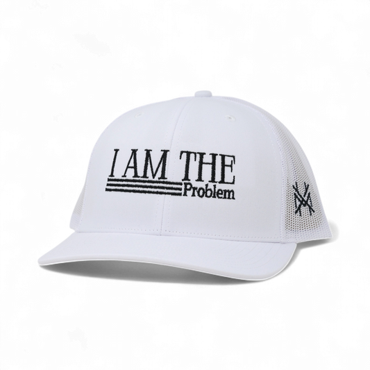 I Am The Problem Trucker Hat: Trucker White
